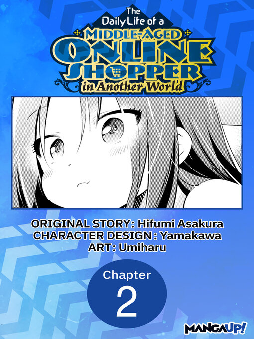Title details for The Daily Life of a Middle-Aged Online Shopper in Another World, Chapter 2 by Hifumi Asakura - Available